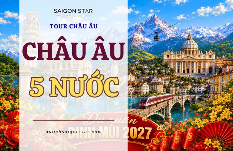 CHÂU ÂU 5 NƯỚC TẾT 2027