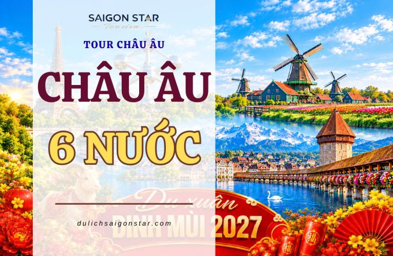 CHÂU ÂU 5 NƯỚC TẾT NGUYÊN ĐÁN 2027