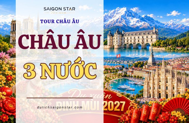 PHÁP – THỤY SĨ – Ý TẾT 2027